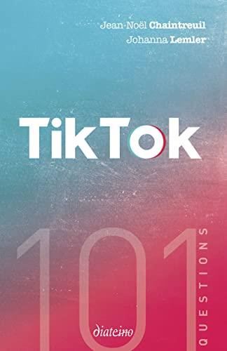 101 questions sur TikTok [Cent une questions sur TikTok]